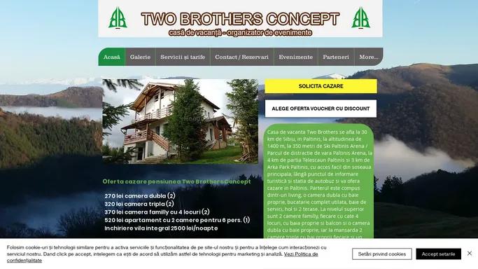 Cazare Paltinis | Two Brothers Concept Paltinis | Paltinis Arena