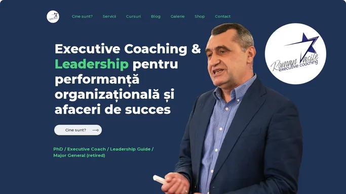 Vasile Roman - Executive coaching & Leadership pentru performanta organizationala si afaceri de succes