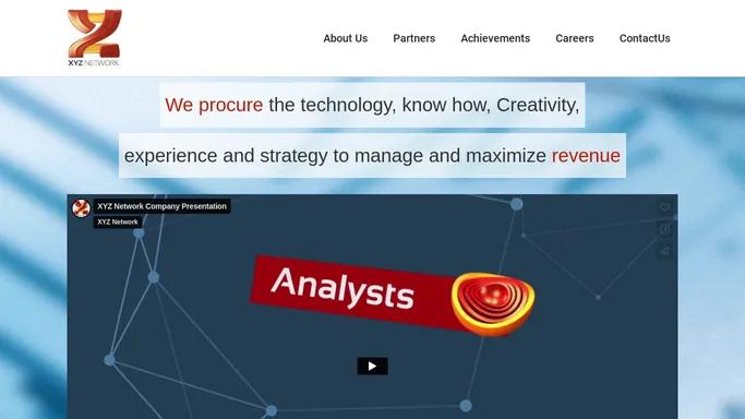 XYZ Network – We procure the technology, know how, Creativity, experience and strategy to manage and maximize revenue