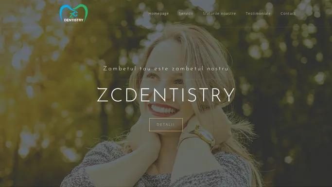 zcdentistry.ro – Intr-un mediu prietenos si relaxant, va oferim asistenta stomatologica de specialitate