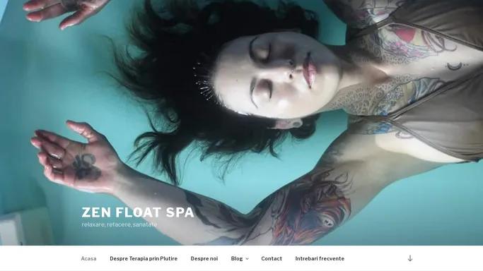 Zen float spa | relaxare, refacere, sanatate