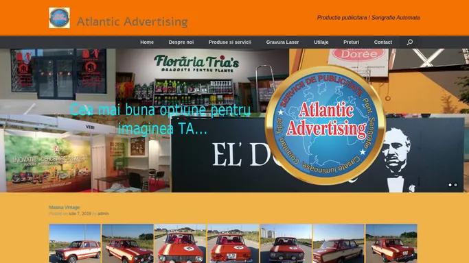 Atlantic Advertising – Productie publicitara si serigrafie automata Bucuresti,sector 2