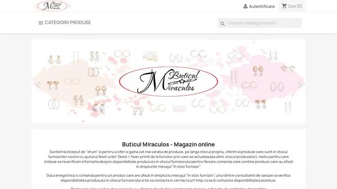 Magazin online - Buticul Miraculos