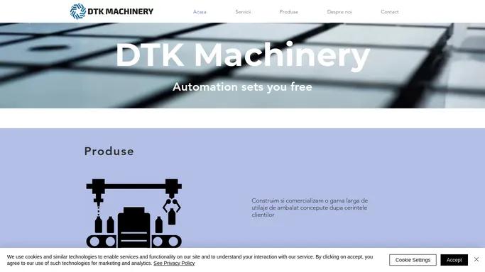 Utilaje si Automatizari | DTK Machinery | Judetul Iasi