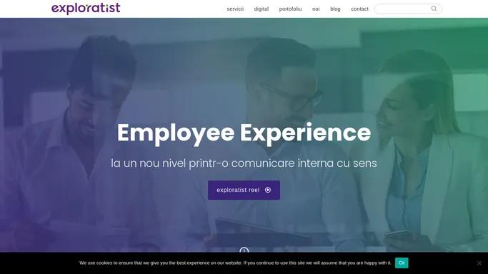 Agentia Exploratist | Employee Experience La Un Nou Nivel