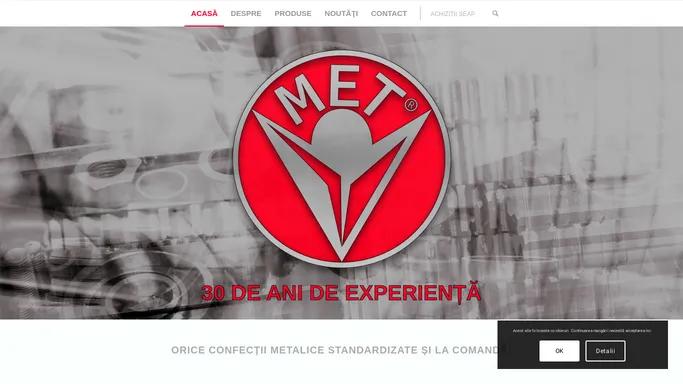MET Timisoara | 30 de ani de experienta in confectii metalice