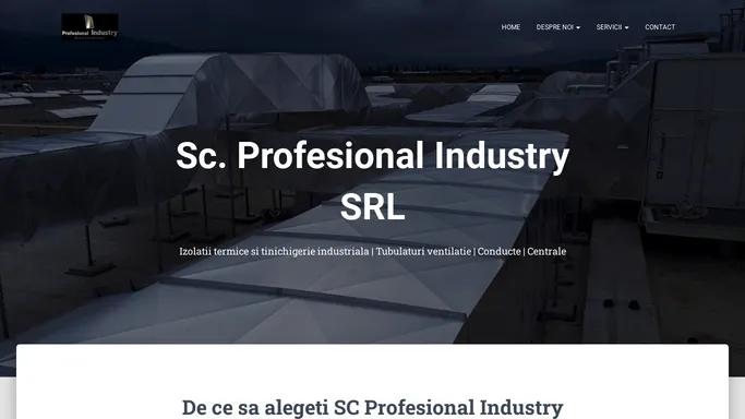 Site Oficial Profesional Industry - Izolatii termice industriale, tubulaturi, jgheaburi, profile constructii