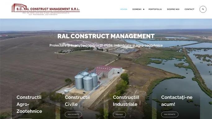 RAL CONSTRUCT MANAGEMENT - Proiectare si executie constructii civile, industriale si agro-zootehnice