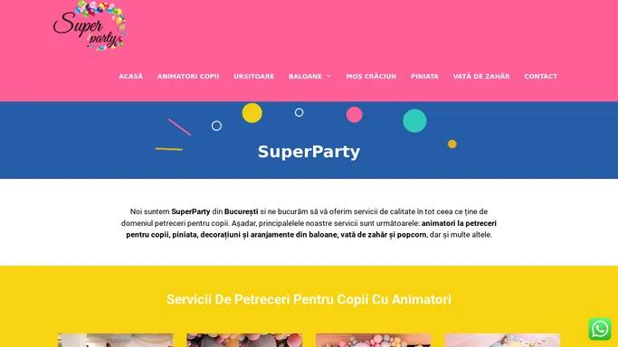 SuperParty: Animatori petreceri copii, decor baloane si ursitoare