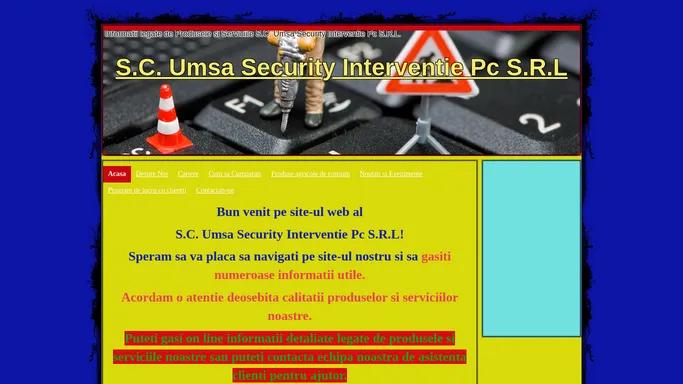 Acasa - S.C. Umsa Security Interventie Pc S.R.L