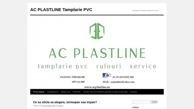 AC PLASTLINE Tamplarie PVC | Termopane Timisoara Rulouri Service