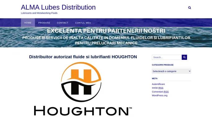 Fluide si lubrifianti | Distribuitor autorizat Houghton | ALMA Lubes Distribution