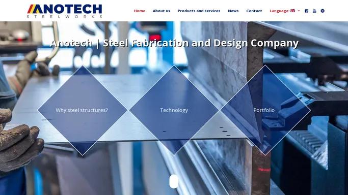 Anotech | Steel Fabrication and Design Company - Structuri Metalice