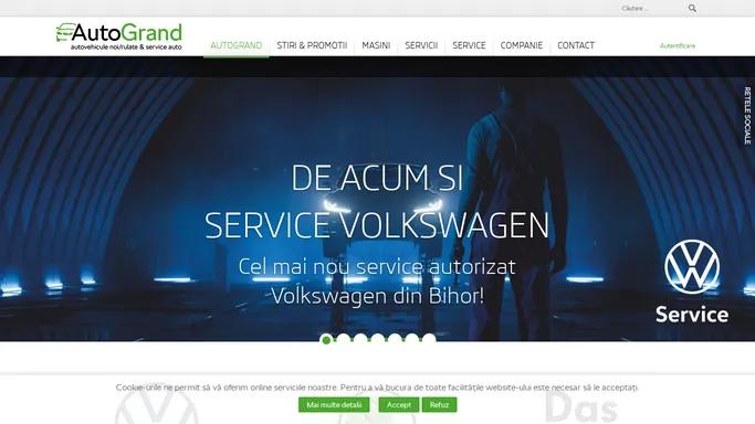 Autogrand - Autogrand Oradea - Dealer autorizat si service Skoda, service Volkswagen