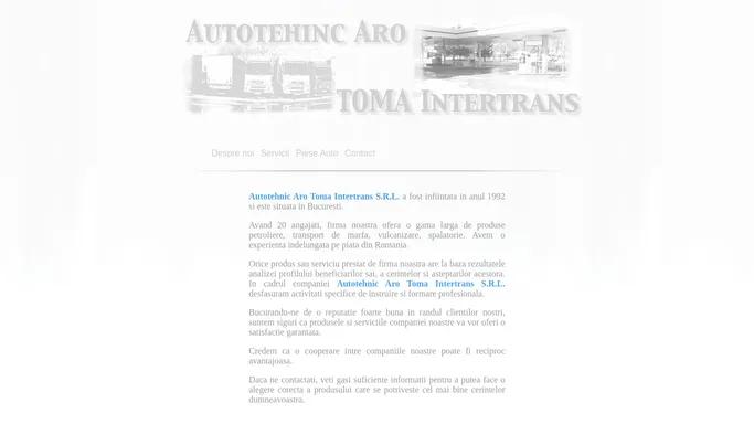 Autotehnic Aro TOMA Intertrans. Benzinarie, Service, Spalatorie Tir, Transporturi de Marfuri Nationale si Internationale