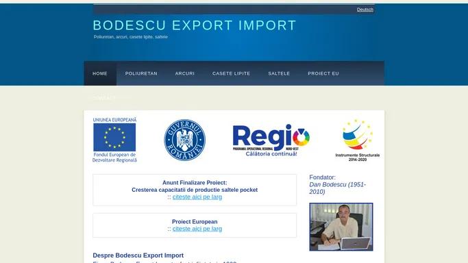 Bodescu Import Export - poliuretan, arcuri, casete lipite, saltele