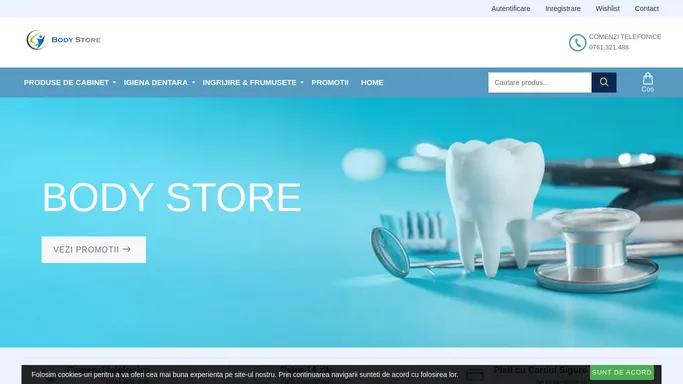 Body Store.ro - consumabile si echipamente medicale, produse igiena dentara si ingrijire personala