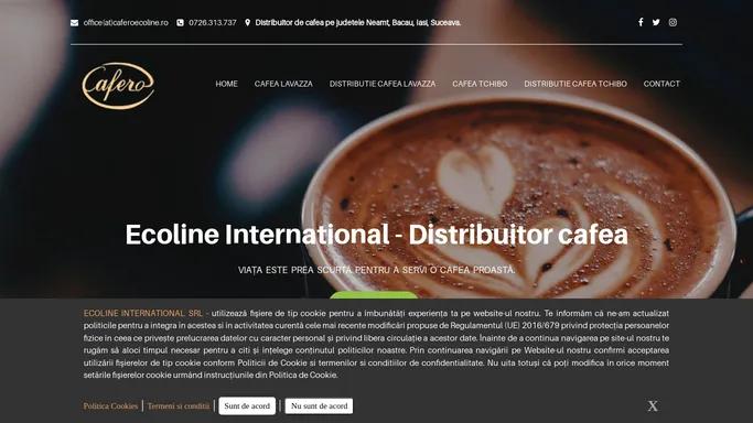 ECOLINE INTERNATIONAL - Distribuitor de cafea pe judetele Neamt, Bacau, Iasi, Suceava