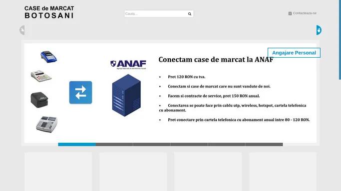 Case de marcat Botosani | Case de marcat conectate la ANAF