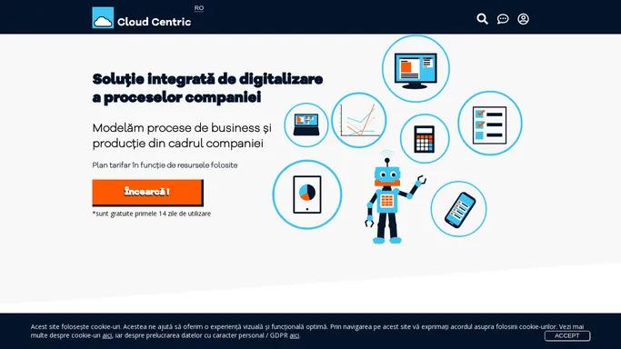 Cloud Centric - Solutie integrata de digitalizare a proceselor companiei