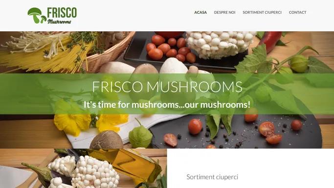 FRISCO Mushrooms