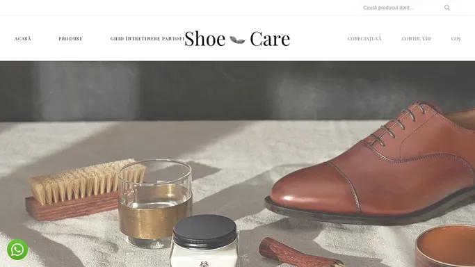 Shoecare.ro - Gama completa de produse premium pentru intretinerea incaltamintei