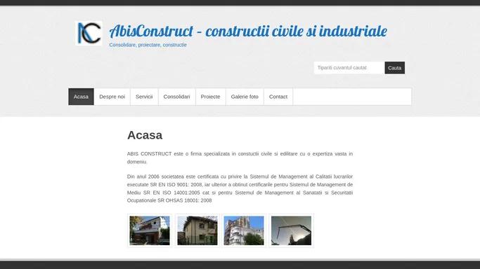 AbisConstruct – constructii civile si industriale – Consolidare, proiectare, constructie