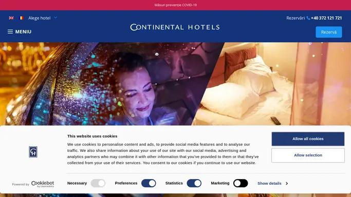 Continental Hotels - Lant hotelier in Romania | Rezerva cu 20% discount