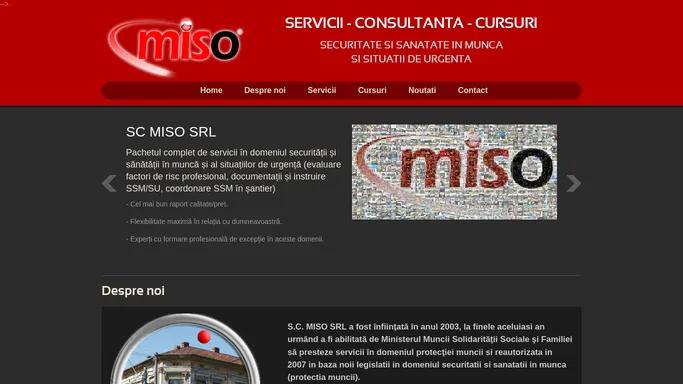 MISO SRL - Servicii, Consultanta, Cursuri Securitate si Sanatate in Munca (Protectia Muncii)