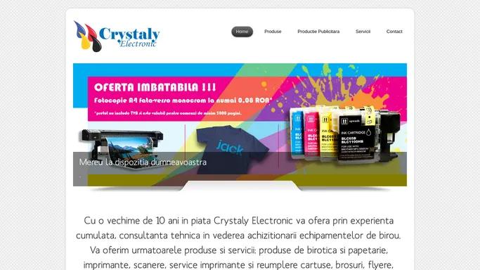 Crystaly Electronic | Consumabile | Productie Publicitara | Refill Cartuse | Banner Print | Birotica si Papetarie