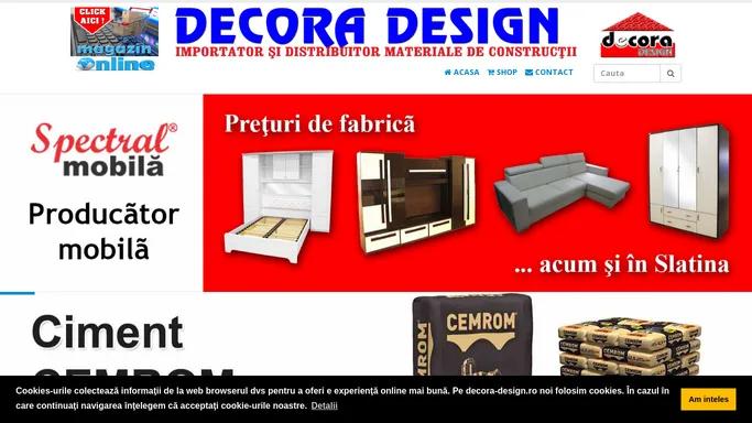 Materiale de constructii Decora Design SRL Slatina Romania