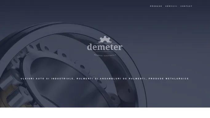 Demeter Com SRL | Comercializare uleiuri auto si industriale, rulmenti si ansambluri de rulmenti, produse metalurgice