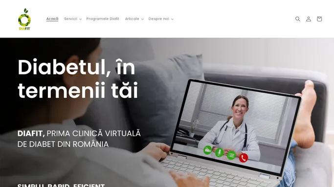 Prima clinica virtuala de diabet din Romania | Diafit.ro