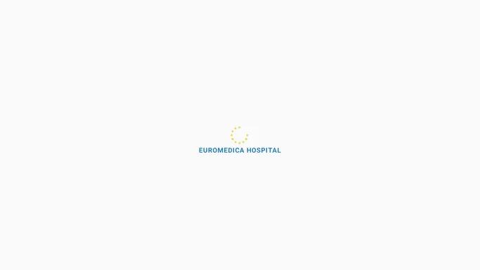 Euromedica Hospital | Spital - Ambulator - Laborator
