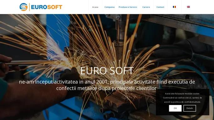 EuroSoft – Executie de confectii metalice