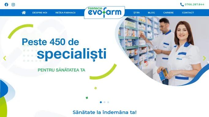 Farmacia Evofarm • Traieste sanatos! Sanatate la indemana ta.