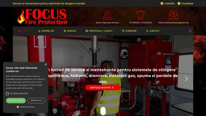 Focus Fire Protection – Service si mentenanta pentru sistemele de stingere incendiu