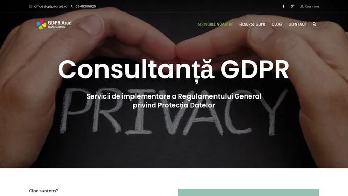 Consultanta implementare Regulament GDPR | GDPR Arad | 0748 309 925