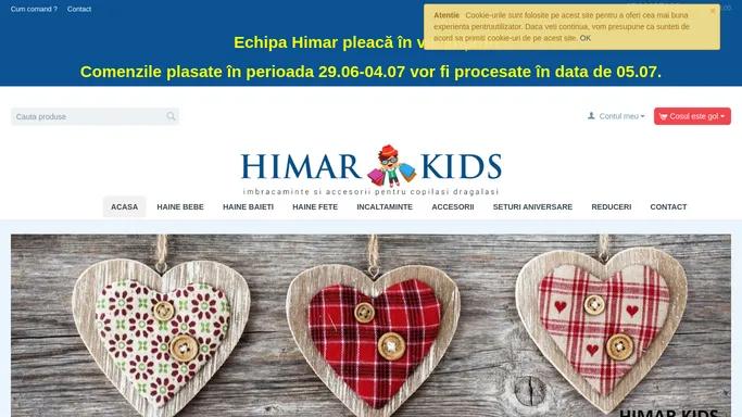 Imbracaminte pentru copii si bebelusi - HIMAR KIDS