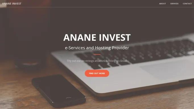 Anane Invest - Your e-Services and Hosting Provider