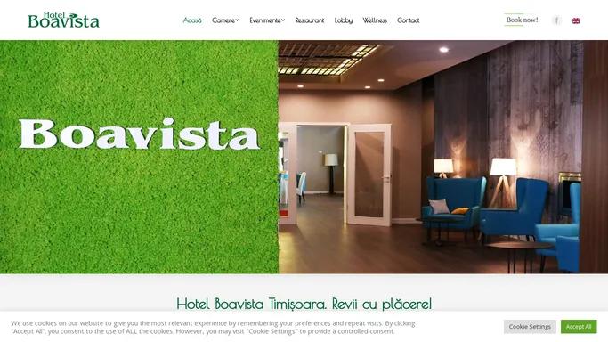 Hotel Boavista Timisoara. Revii cu placere! Cazare, Restaurant, Events