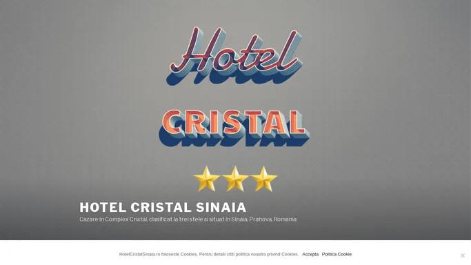 Hotel Cristal Sinaia – Cazare in Complex Cristal, clasificat la trei stele si situat in Sinaia, Prahova, Romania
