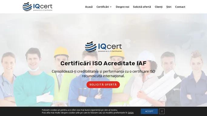 Certificari ISO Acreditate IAF | Obtine Certificare ISO | IQcert