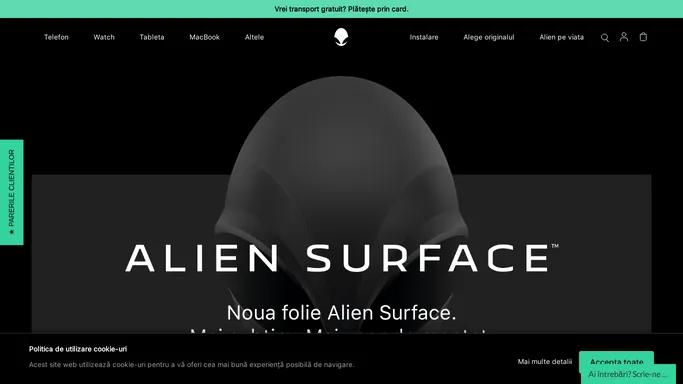 Alien Surface™ - Pagina Oficiala a foliilor premium pentru telefoane si gadget-uri - Alien Surface