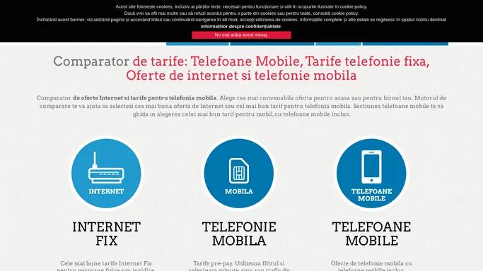 Comparator de oferte internet | Telefoane Mobile | Tarife telefonie fixa