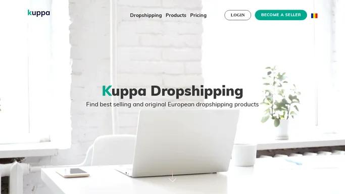 Best dropshipping suppliers and European products | Kuppa Dropshipping