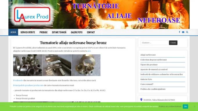 Turnatorie aliaje neferoase bucse bronz - LAUREX PROD