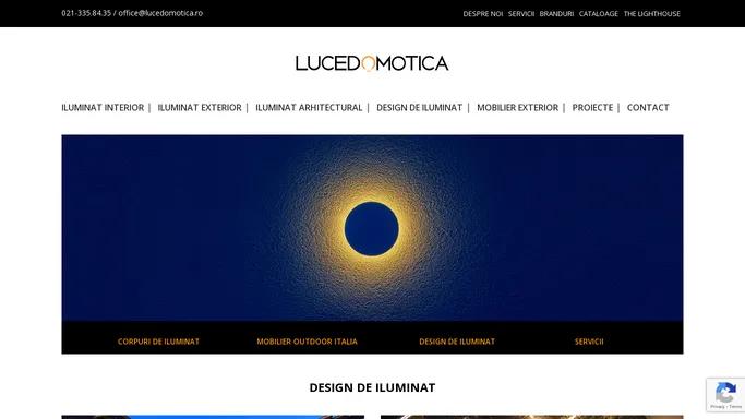 LuceDomotica - design de iluminat, corpuri de iluminat, instalatii electrice