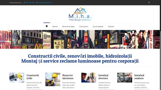 M.I.H.A. Pro Design Constructi SRL realizam constructii civile – Constructii civile, renovari imobile, hidroizolatii Montaj si service reclame luminoase pentru corporatii