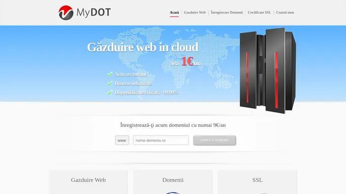 Gazduire Web in Cloud, Inregistrare domenii, Certificate SSL, Gazduire Site | myDOT.ro